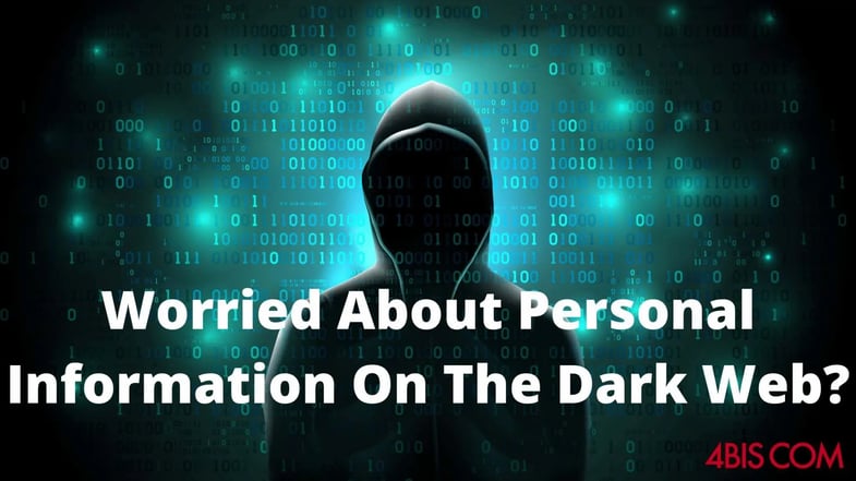 Worried About Personal Information On The Dark Web