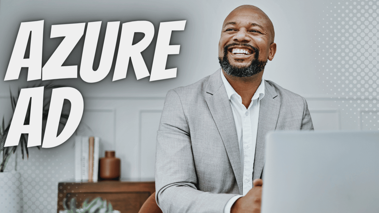 ALL YOU NEED TO KNOW ABOUT AZURE AD